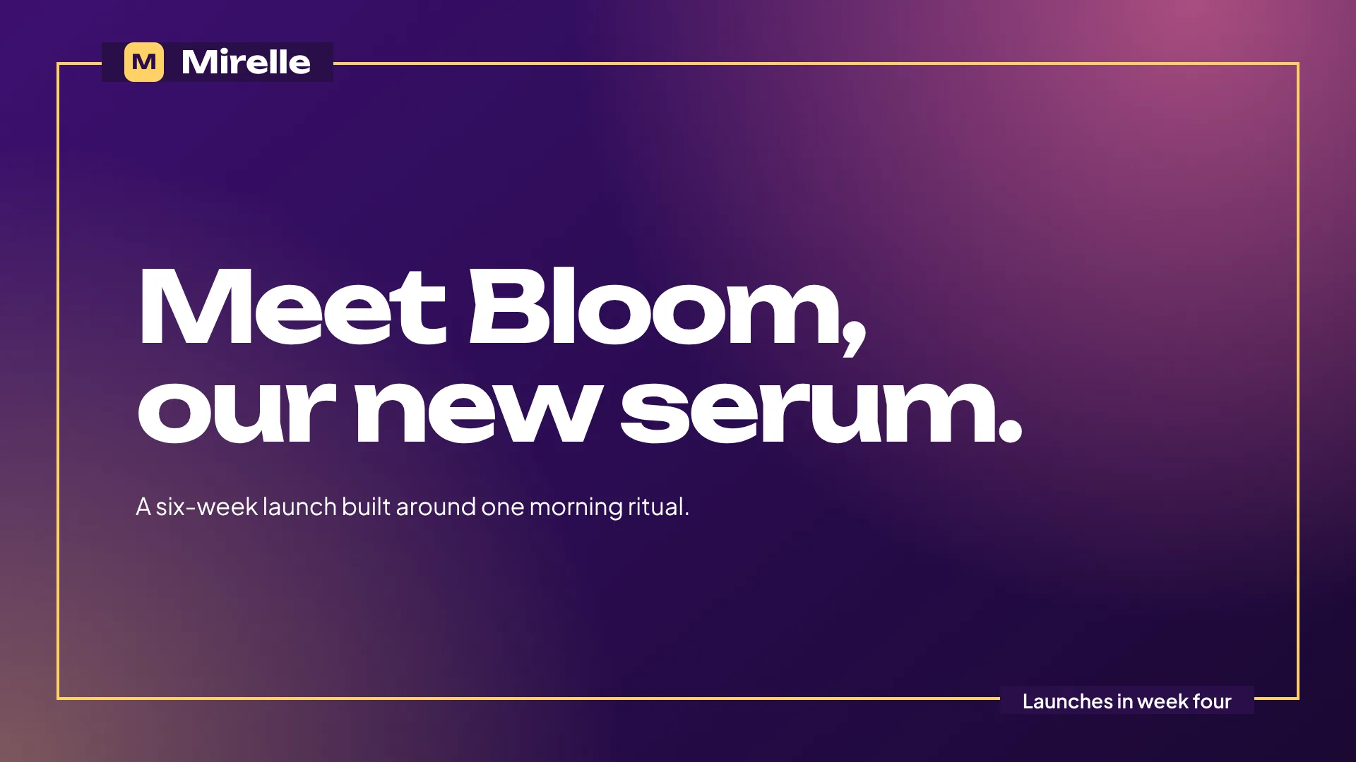 Mirelle, Launch campaign: slide 1 of 4, example deck in the Pulpa Estudio Brand Kit
